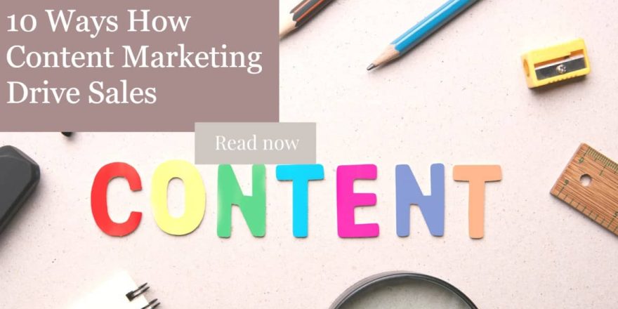 10 Ways How Content Marketing Drive Sales
