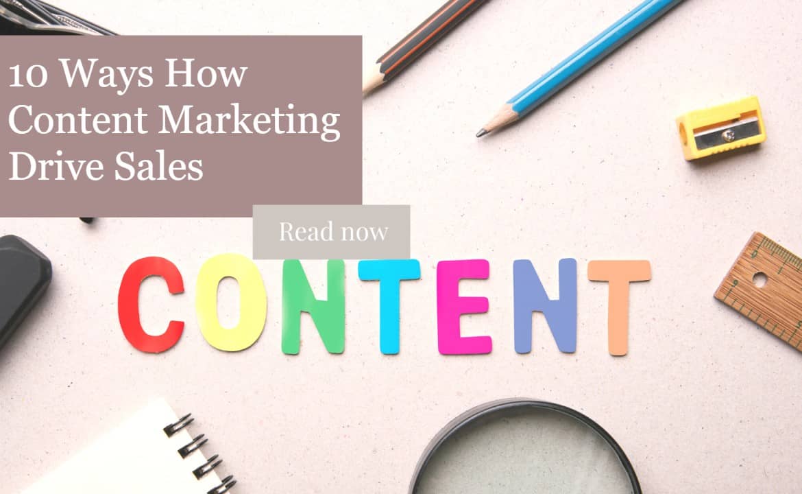 10 Ways How Content Marketing Drive Sales